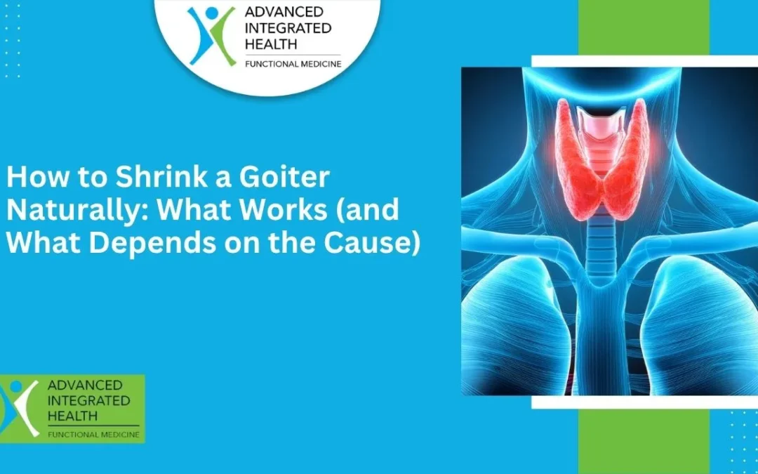 How to Shrink a Goiter Naturally: What Works (and What Depends on the Cause)