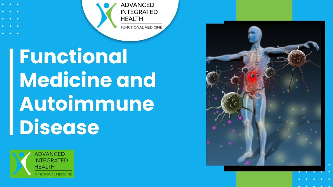 Functional Medicine and Autoimmune Disease