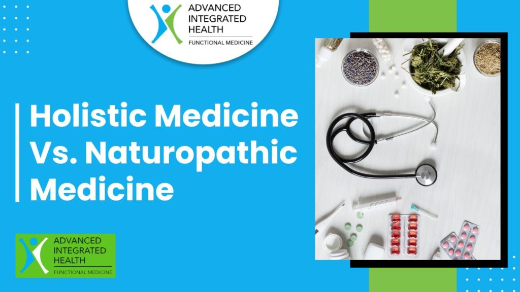 holistic medicine vs naturopathic medicine
