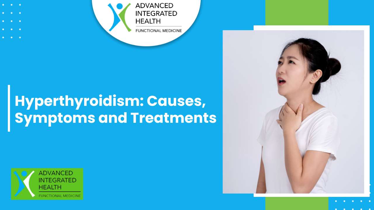 Hyperthyroidism -causes, symptoms, and treatments