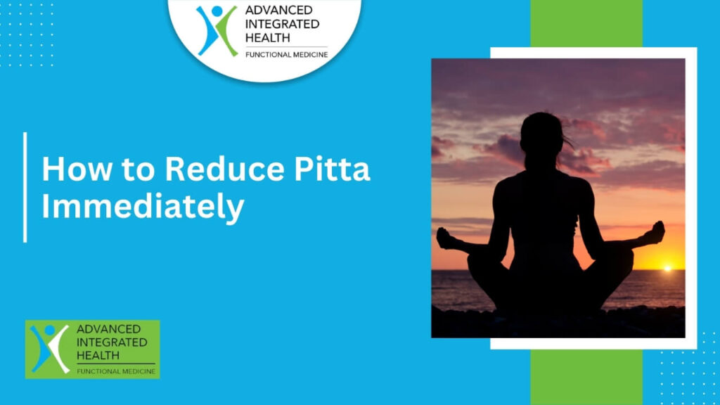 How to Reduce Pitta Immediately