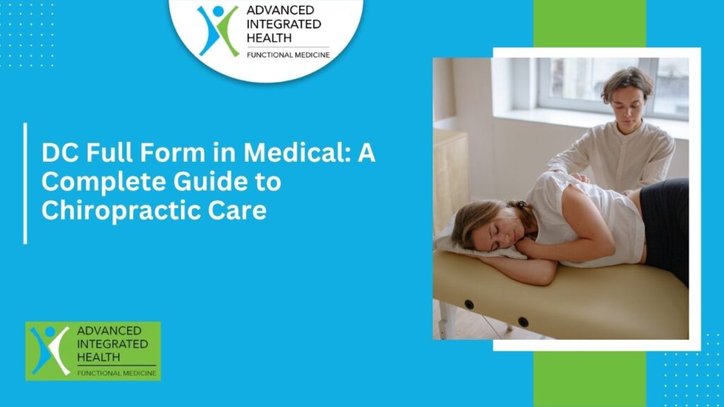 DC Full Form in Medical: A Complete Guide to Chiropractic Care