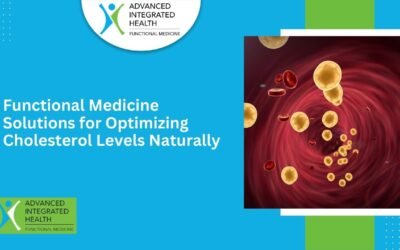 Functional Medicine Solutions for Optimizing Cholesterol Levels Naturally