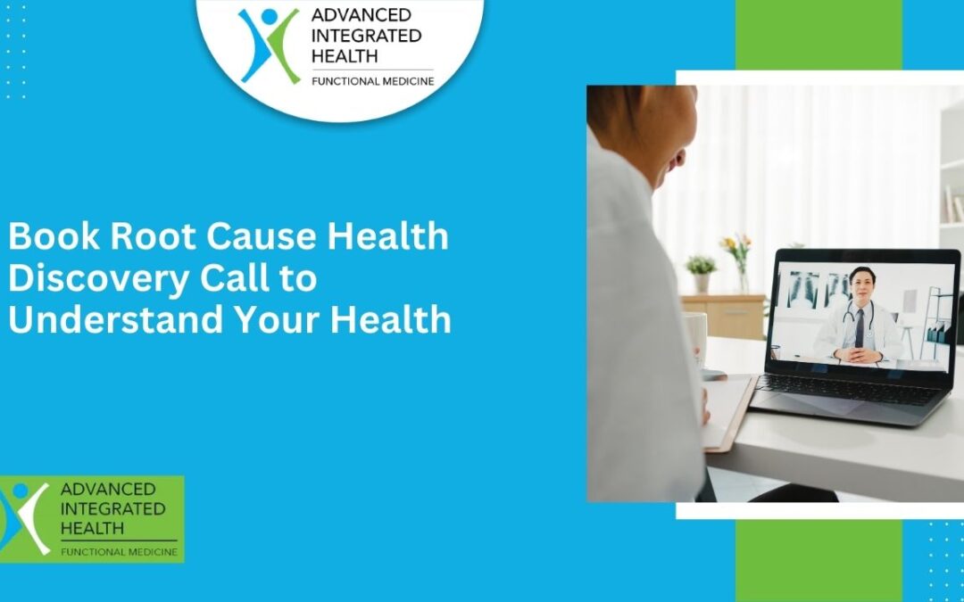 Book Root Cause Health Discovery Call to Understand Your Health
