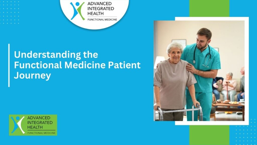 Understanding the Functional Medicine Patient Journey