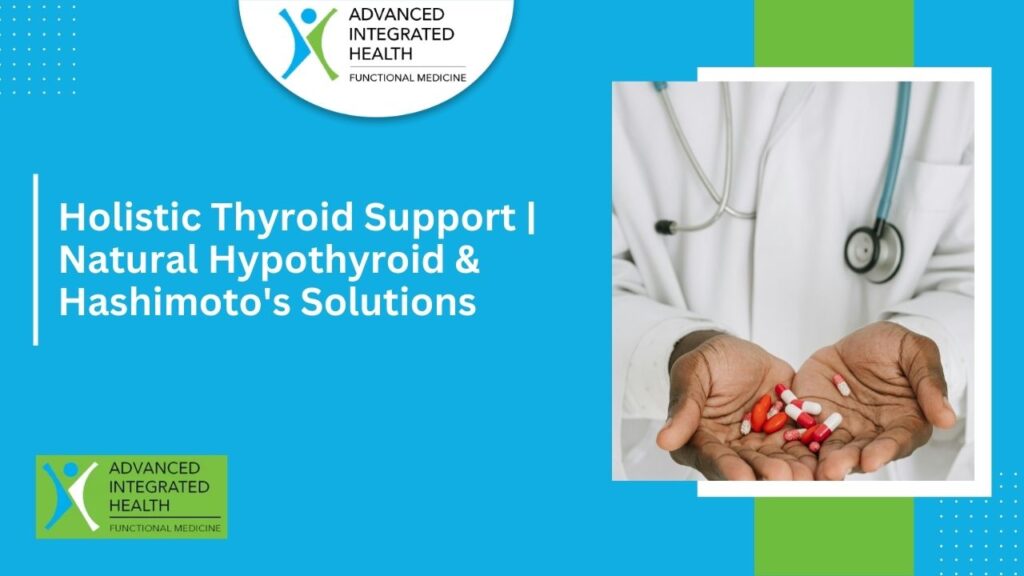 Holistic Thyroid Support | Natural Hypothyroid & Hashimoto's Solutions
